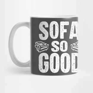 SOFA SO GOOD Mug